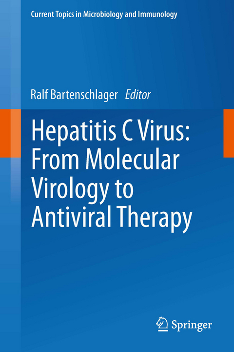 Hepatitis C Virus: From Molecular Virology to Antiviral Therapy - 