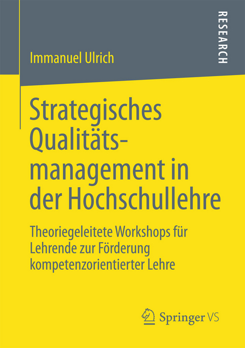 Strategisches Qualitätsmanagement in der Hochschullehre - Immanuel Ulrich