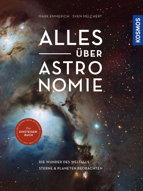 Alles über Astronomie - Mark Emmerich, Sven Melchert