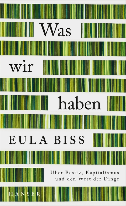 Was wir haben - Eula Biss