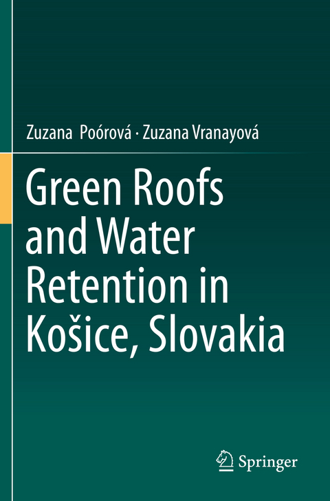 Green Roofs and Water Retention in Košice, Slovakia - Zuzana Poórová, Zuzana Vranayová