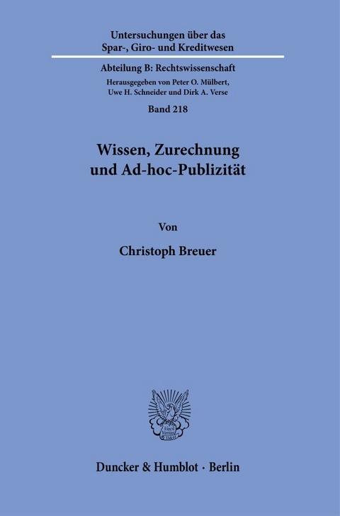 Wissen, Zurechnung und Ad-hoc-Publizität. - Christoph Breuer