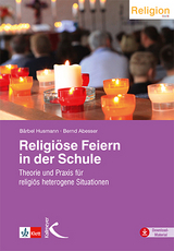 Religiöse Feiern in der Schule - Bärbel Husmann, Bernd Abesser