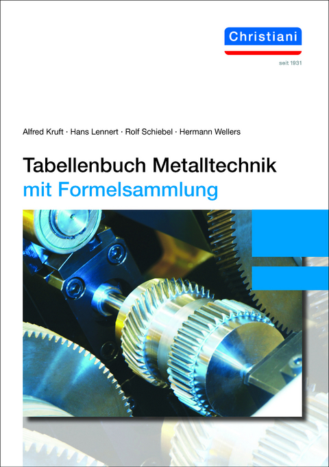 Tabellenbuch Metalltechnik - Alfred Kruft, Hans Lennert, Rolf Schiebel, Hermann Wellers