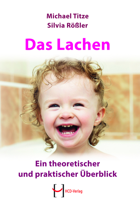 Das Lachen - Michael Titze, Silvia Rößler