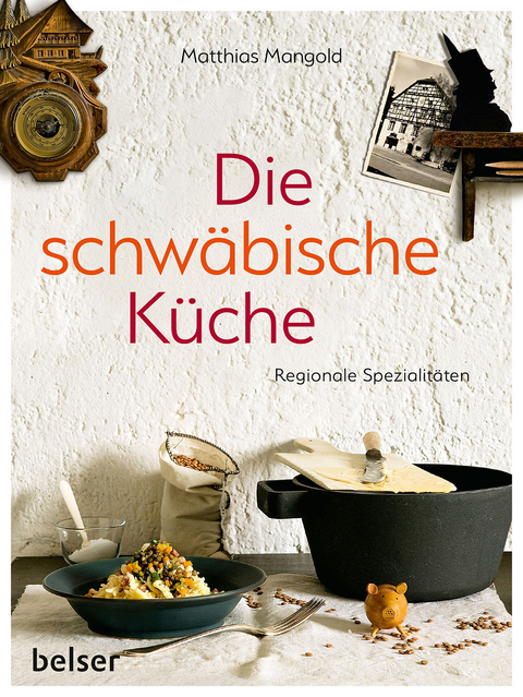 Die schwäbische Küche - Matthias F. Mangold