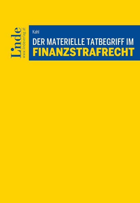 Der materielle Tatbegriff im Finanzstrafrecht - Christopher Kahl