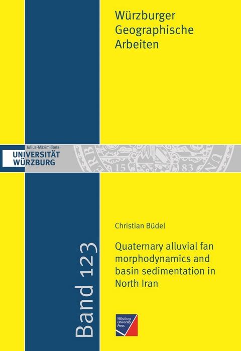 Quaternary alluvial fan morphodynamics and basin sedimentation in North Iran - Christian Büdel