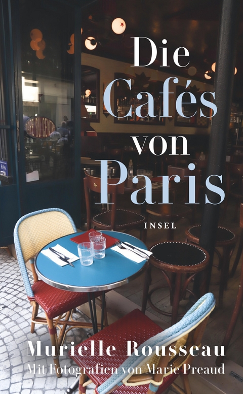 Die Cafés von Paris - Murielle Rousseau