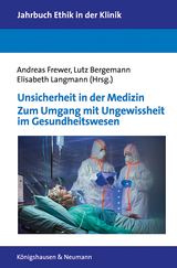 Unsicherheit in der Medizin. Zum Umgang mit Ungewissheit im Gesundheitswesen - 