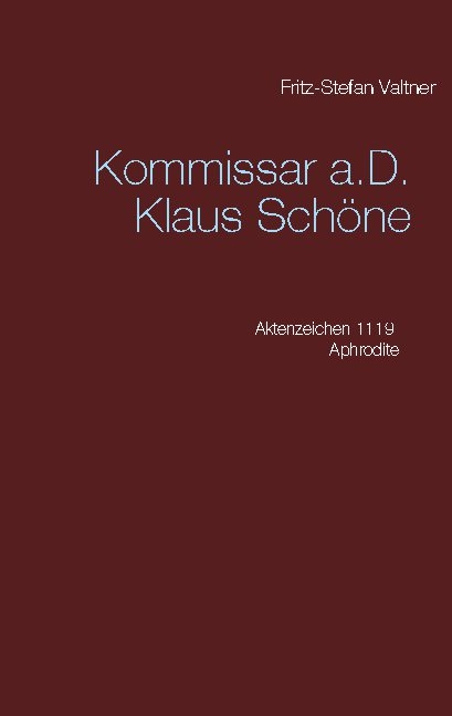 Kommissar a.D. Klaus Schöne - Fritz-Stefan Valtner