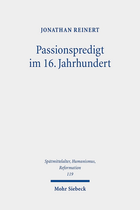 Passionspredigt im 16. Jahrhundert - Jonathan Reinert