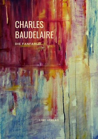 Charles Baudelaire: Die Fanfarlo - Charles Baudelaire