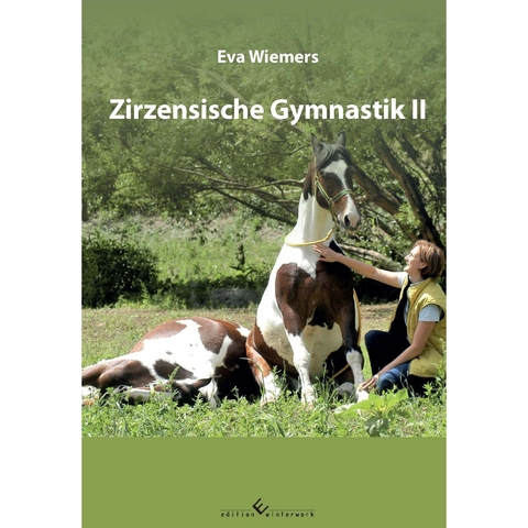 Pferdegymnastik mit Eva Wiemers Band 6 Zirzensische Gymnastik II - Eva Wiemers