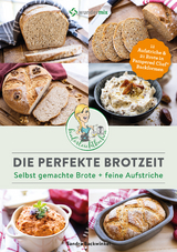 Die perfekte Brotzeit - Selbst gemachte Brote + feine Aufstriche von Kinderleichtkochen - Sandra Backwinkel