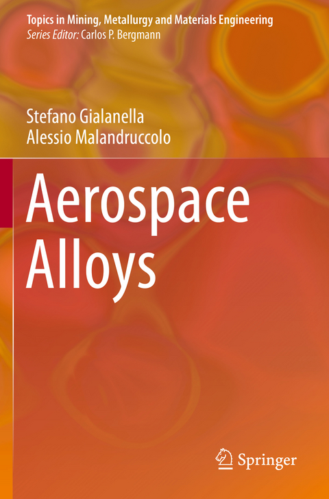 Aerospace Alloys - Stefano Gialanella, Alessio Malandruccolo