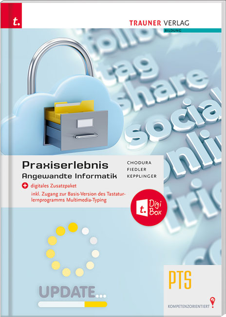 Praxiserlebnis - Angewandte Informatik PTS + digitales Zusatzpaket - Dietmar Chodura, Stephanie Fiedler, Elke Kepplinger