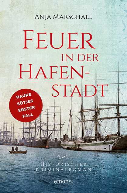 Feuer in der Hafenstadt - Anja Marschall