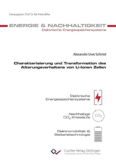 Charakterisierung und Transformation des Alterungsverhaltens von Li-Ionen Zellen - Alexander Uwe Schmid