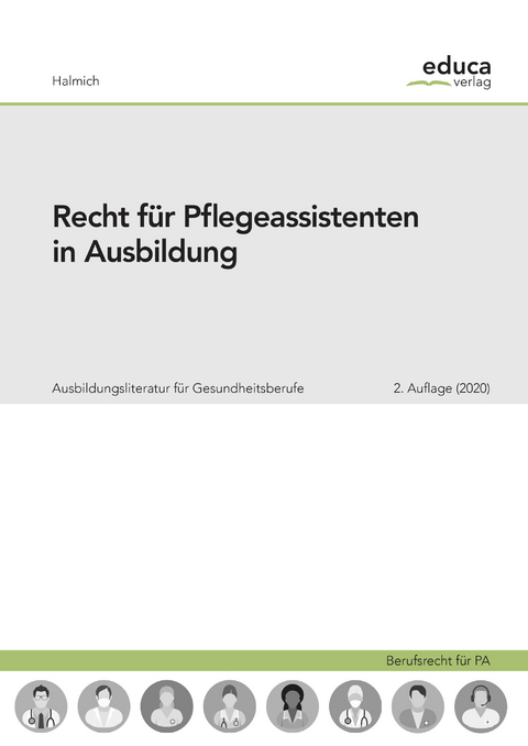 Recht für Pflegeassistenten in Ausbildung - Michael Halmich