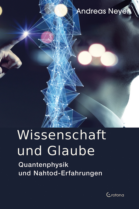 Wissenschaft und Glaube - Andreas Neyer