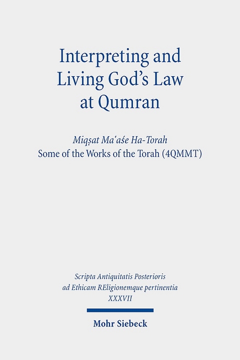Interpreting and Living God's Law at Qumran - 
