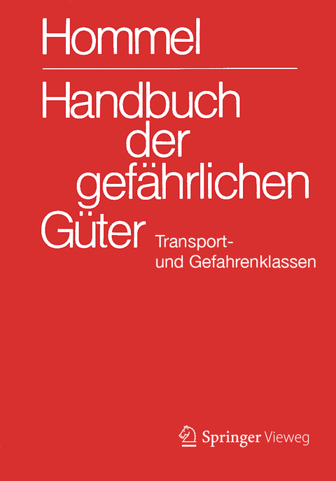 Handbuch der gefährlichen Güter. Transport- und Gefahrenklassen Neu - 