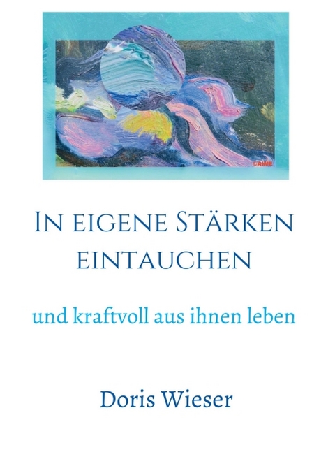 In eigene Stärken eintauchen - Doris Wieser