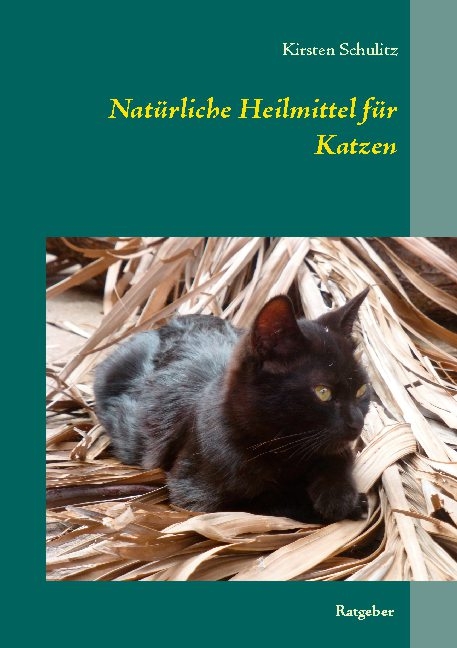 Natürliche Heilmittel für Katzen - Kirsten Schulitz