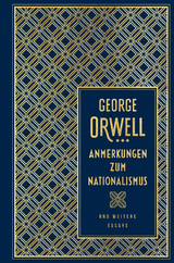 Anmerkungen zum Nationalismus und weitere Essays - George Orwell