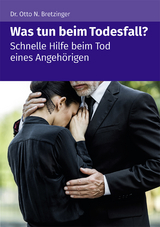 Was tun beim Todesfall? - Otto N. Bretzinger