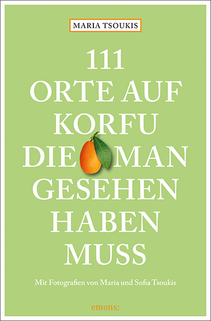 111 Orte auf Korfu, die man gesehen haben muss - Maria Tsoukis