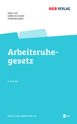 Arbeitsruhegesetz - Dunst p.A. AK Wien, Christian; Heilegger, Gerda; Lutz, Doris