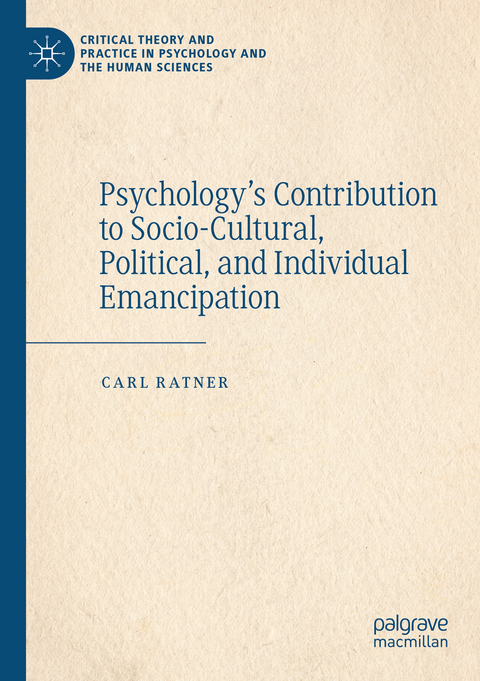 Psychology’s Contribution to Socio-Cultural, Political, and Individual Emancipation - Carl Ratner