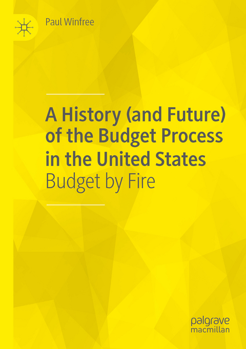 A History (and Future) of the Budget Process in the United States - Paul Winfree