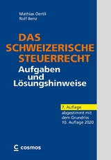 Das schweizerische Steuerrecht - Oertli, Mathias; Benz, Rolf