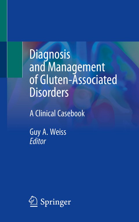 Diagnosis and Management of Gluten-Associated Disorders - 