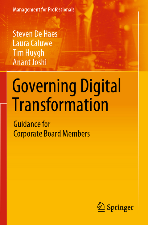 Governing Digital Transformation - Steven De Haes, Laura Caluwe, Tim Huygh, Anant Joshi