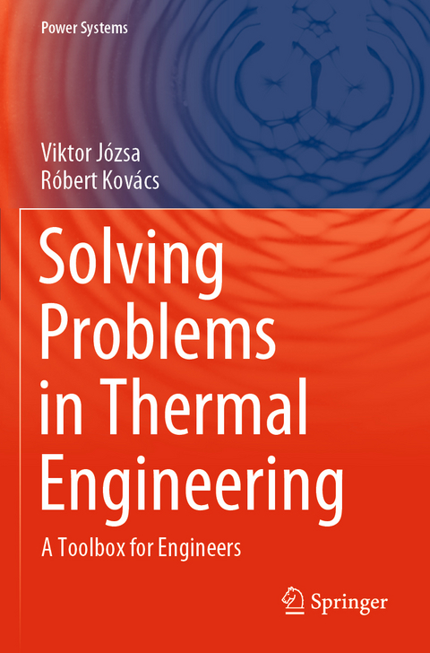 Solving Problems in Thermal Engineering - Viktor Józsa, Róbert Kovács