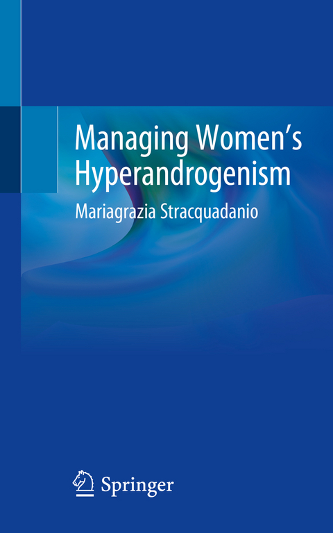 Managing Women’s Hyperandrogenism - Mariagrazia Stracquadanio