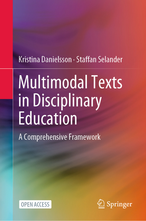Multimodal Texts in Disciplinary Education - Kristina Danielsson, Staffan Selander