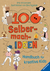 100 Selbermach-Ideen - Kris Hirschmann