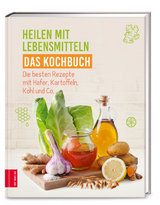 Heilen mit Lebensmitteln - Das Kochbuch -  ZS-Team