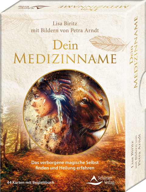 Dein Medizinname – Das verborgene magische Selbst finden und Heilung erfahren - Lisa Biritz, Petra Arndt