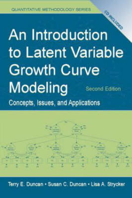Introduction to Latent Variable Growth Curve Modeling -  Susan C. Duncan,  Terry E. Duncan,  Lisa A. Strycker