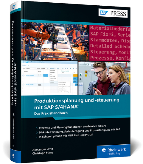 Produktionsplanung und -steuerung mit SAP S/4HANA - Alexander Wolf, Christoph Sting