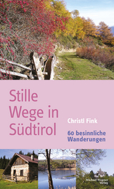 Stille Wege in Südtirol - Fink, Christl