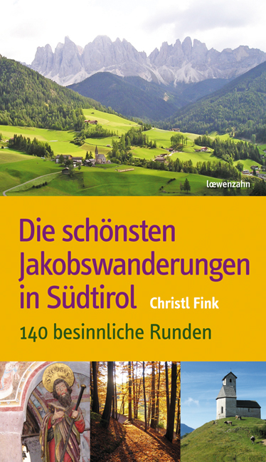 Die schönsten Jakobswanderungen in Südtirol - Christl Fink