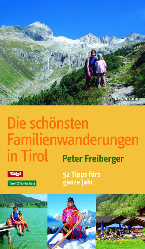 Die schönsten Familienwanderungen in Tirol - Peter Freiberger