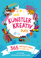 Mein Künstler Kreativbuch Journal Kunst für jeden Tag - Susan Schwake